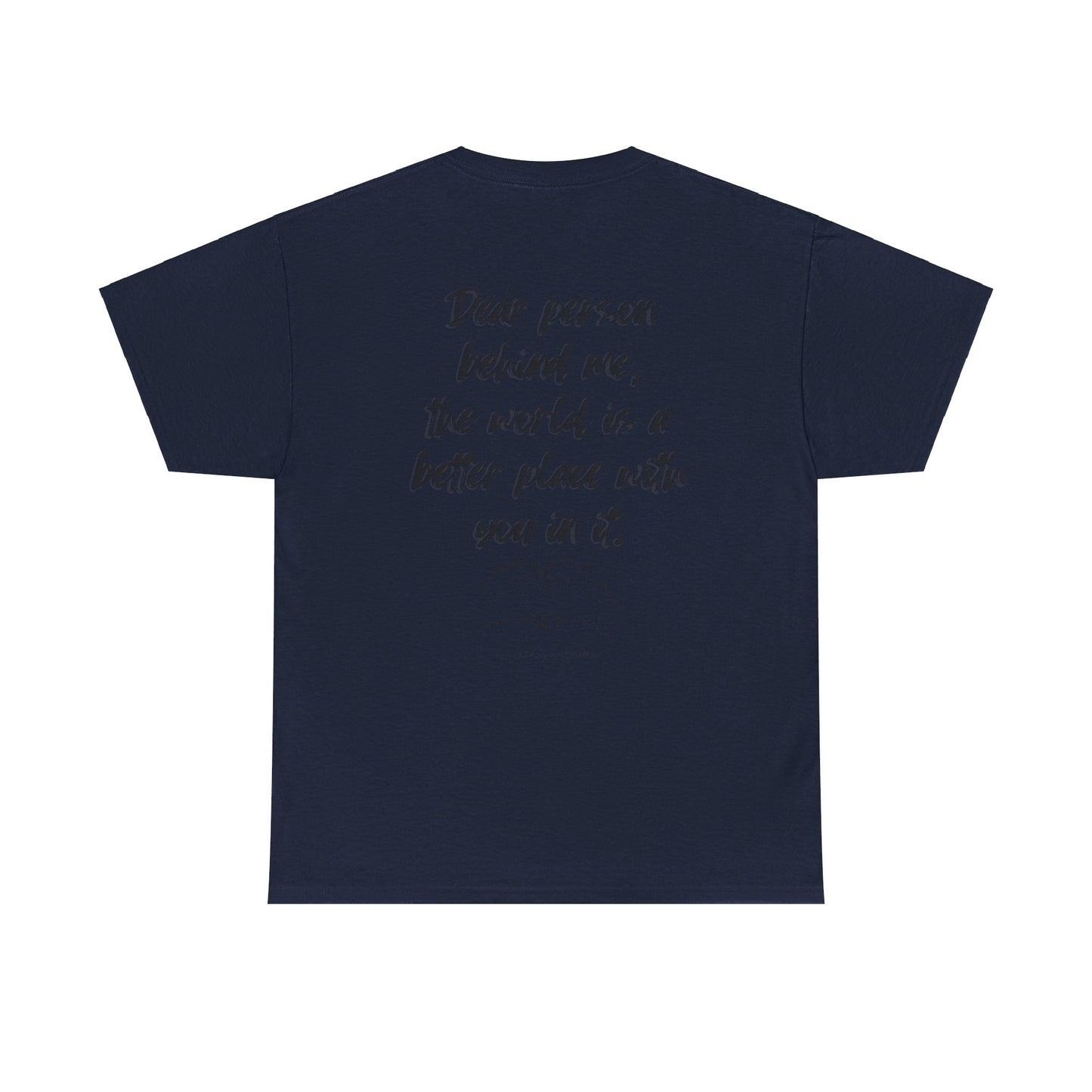 Dear Person Behind Me Unisex Heavy Cotton Tee