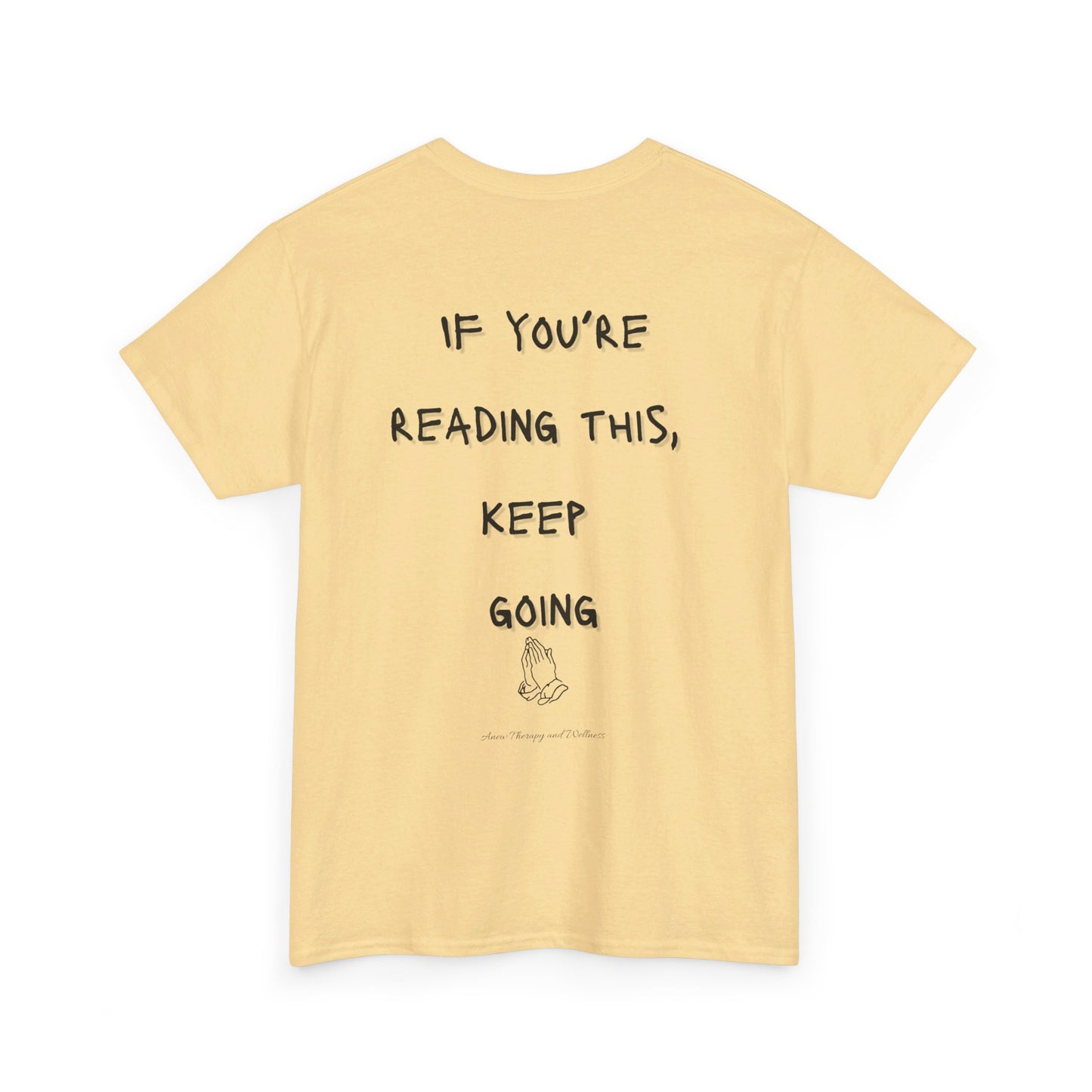 If You're Reading This, Keep Going Unisex Heavy Cotton Tee