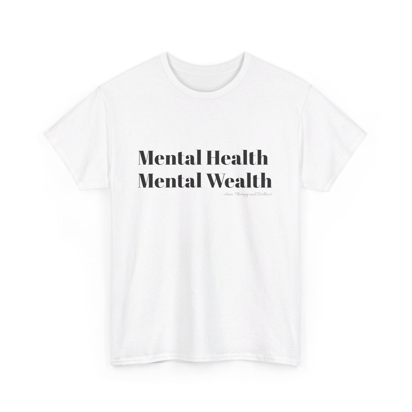 Mental Health, Mental Wealth Black Text Unisex Heavy Cotton Tee