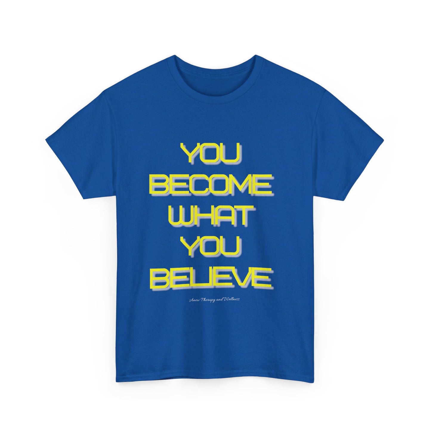 You Become What You Believe Unisex Heavy Cotton Tee