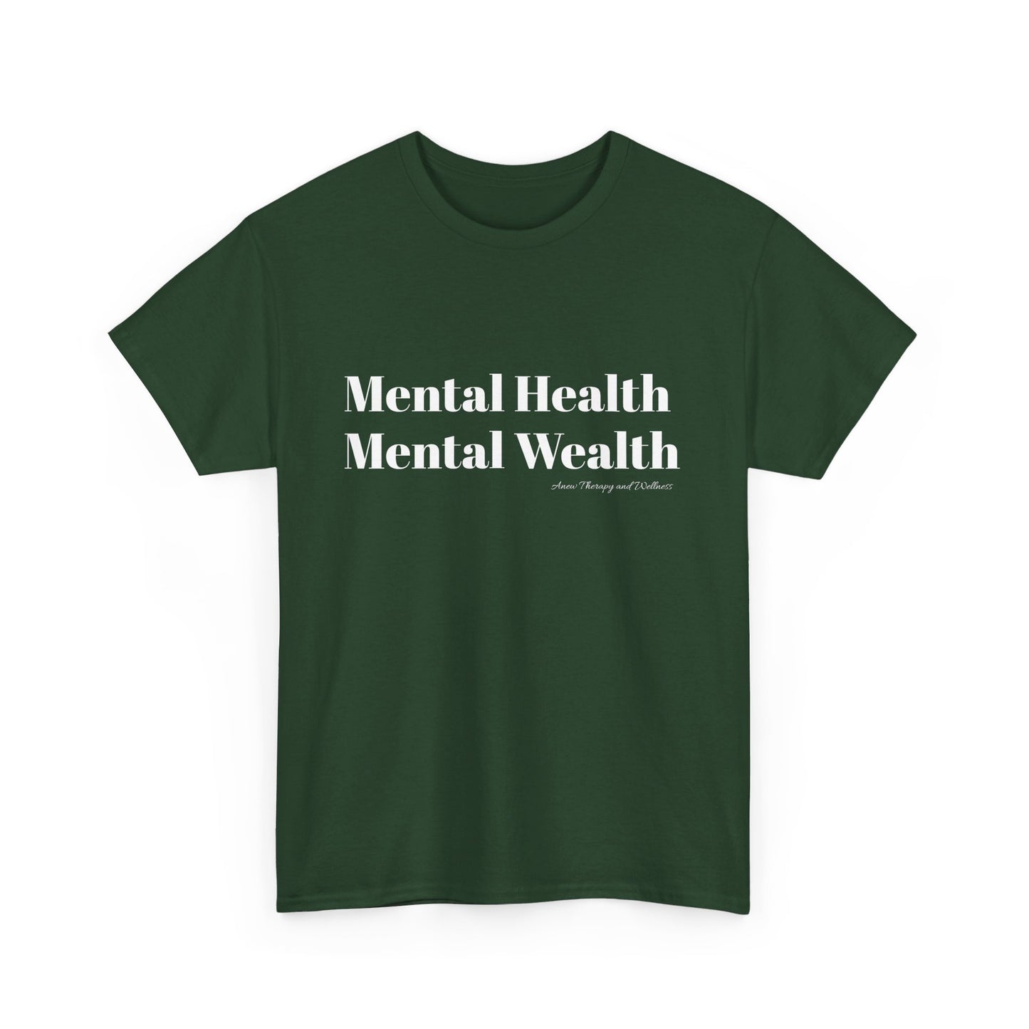 Mental Health, Mental Wealth White Text Unisex Heavy Cotton Tee