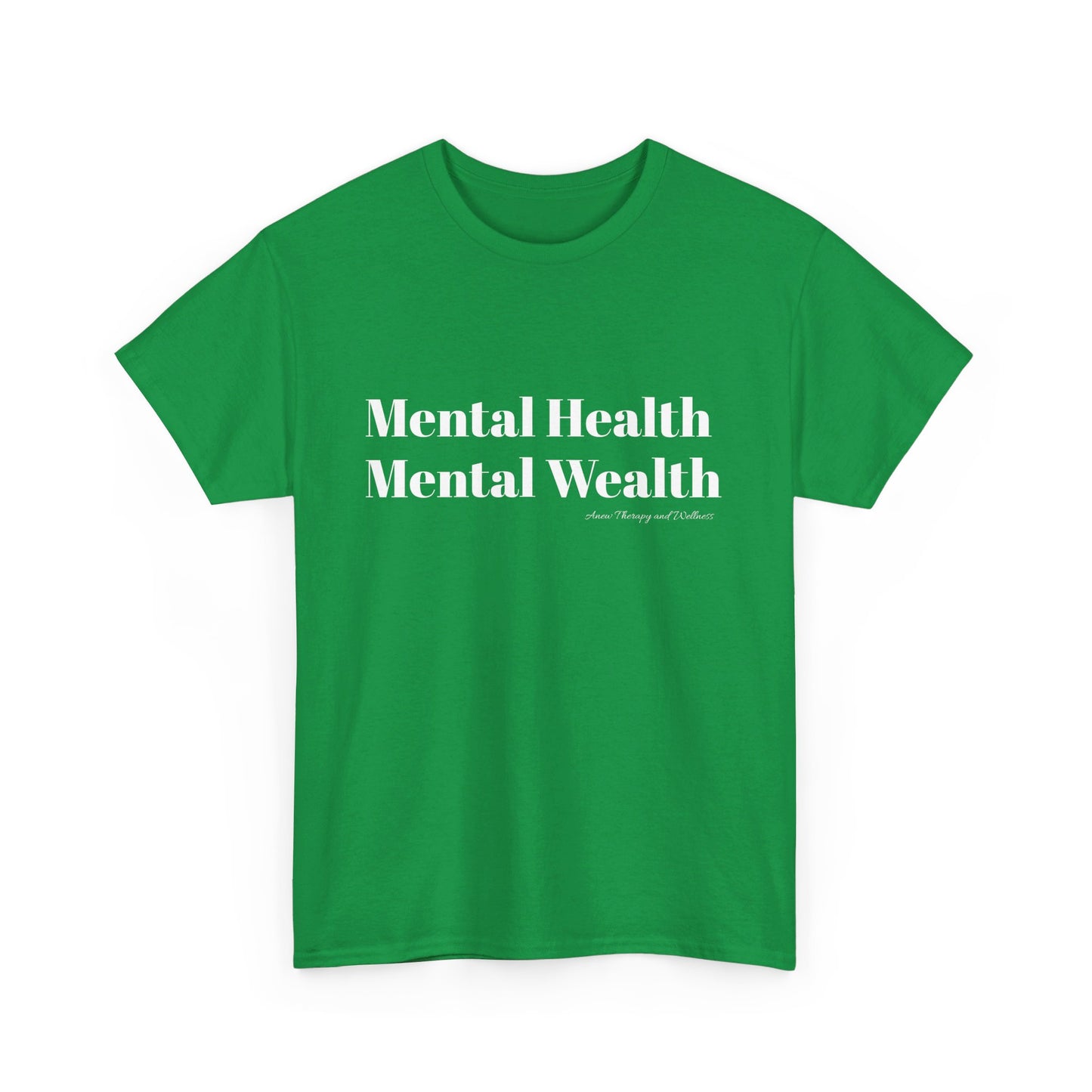 Mental Health, Mental Wealth White Text Unisex Heavy Cotton Tee