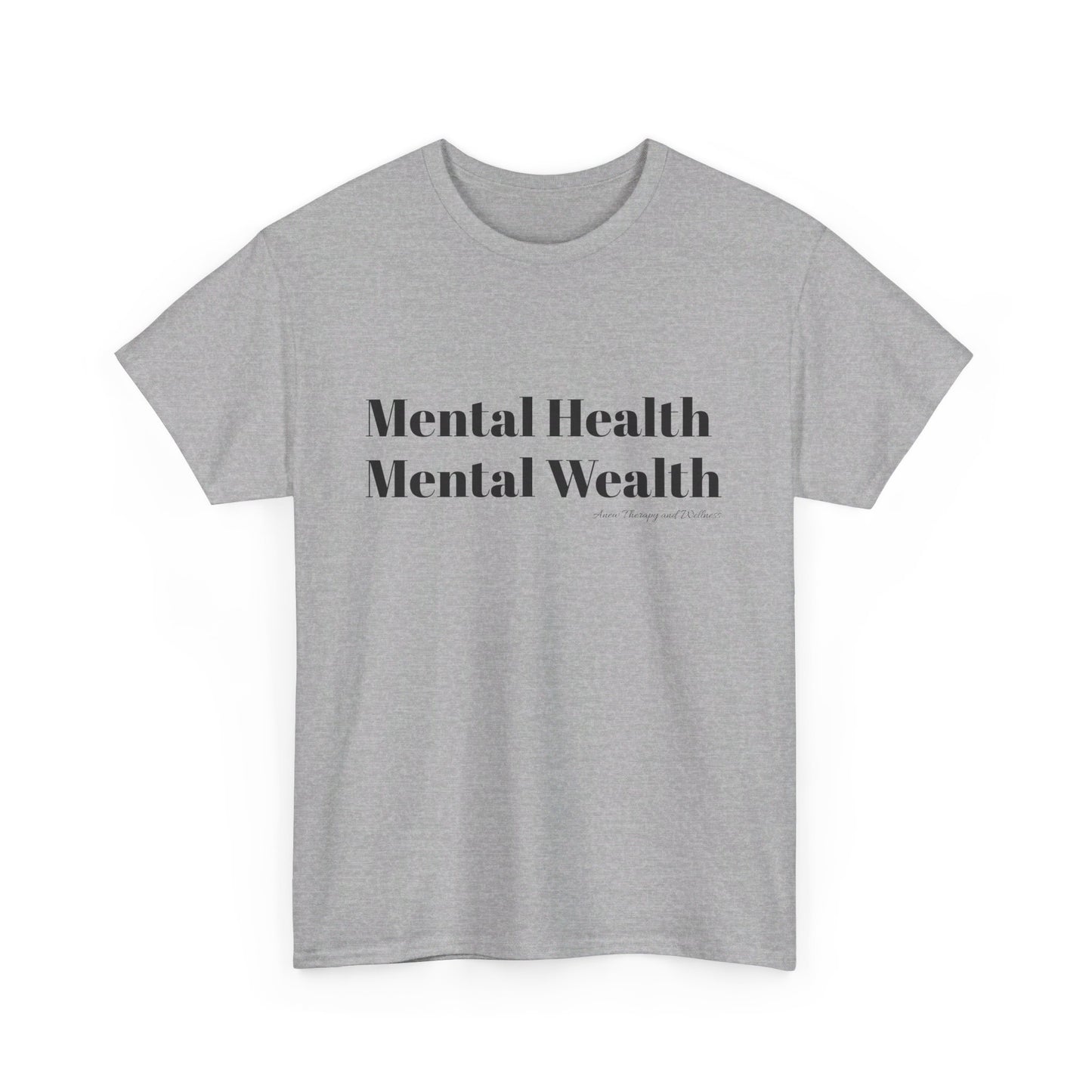 Mental Health, Mental Wealth Black Text Unisex Heavy Cotton Tee