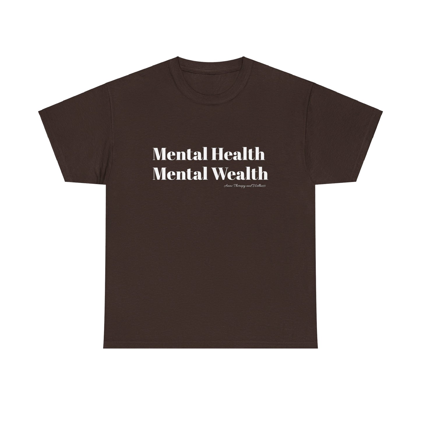 Mental Health, Mental Wealth White Text Unisex Heavy Cotton Tee