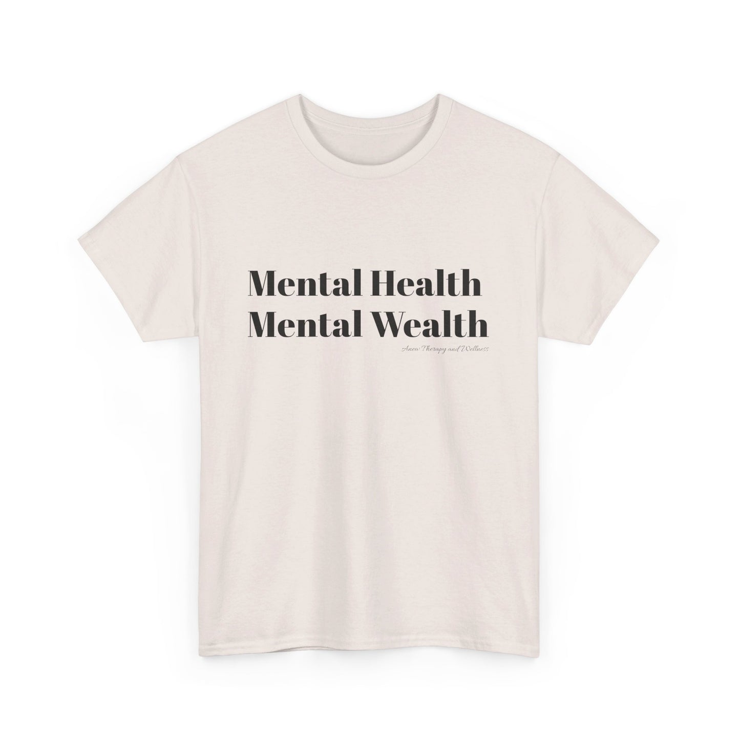 Mental Health, Mental Wealth Black Text Unisex Heavy Cotton Tee