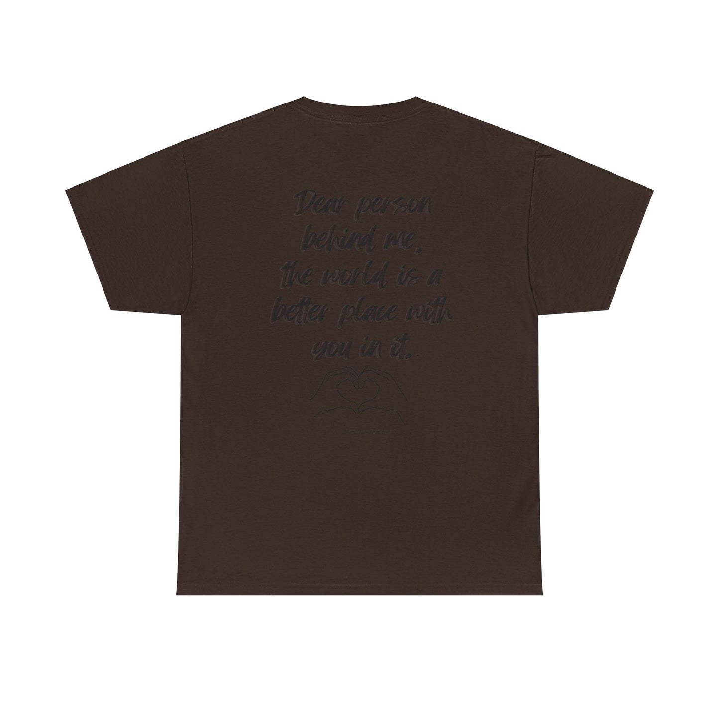 Dear Person Behind Me Unisex Heavy Cotton Tee