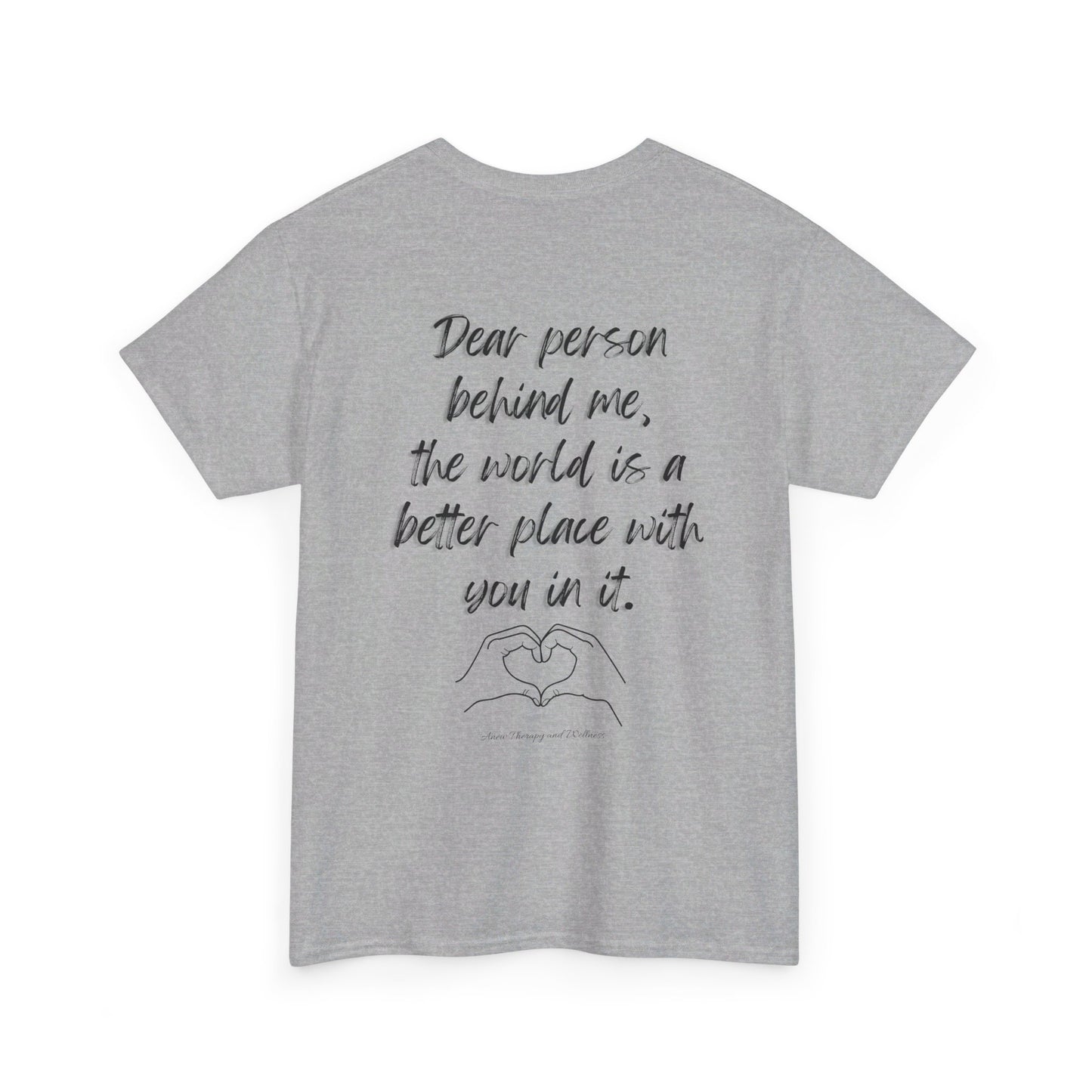 Dear Person Behind Me Unisex Heavy Cotton Tee