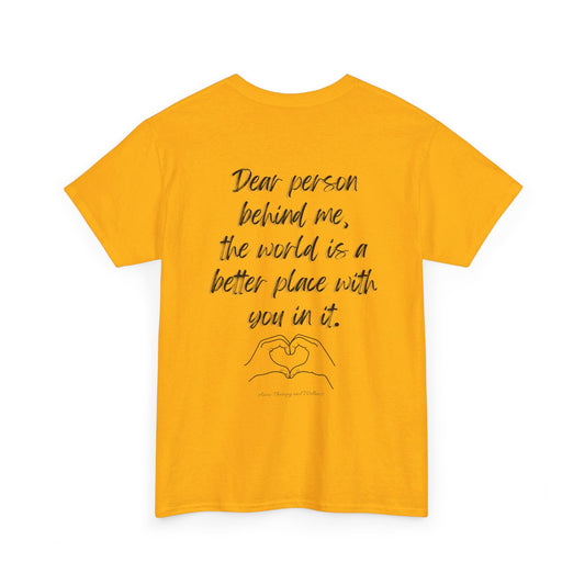 Dear Person Behind Me Unisex Heavy Cotton Tee