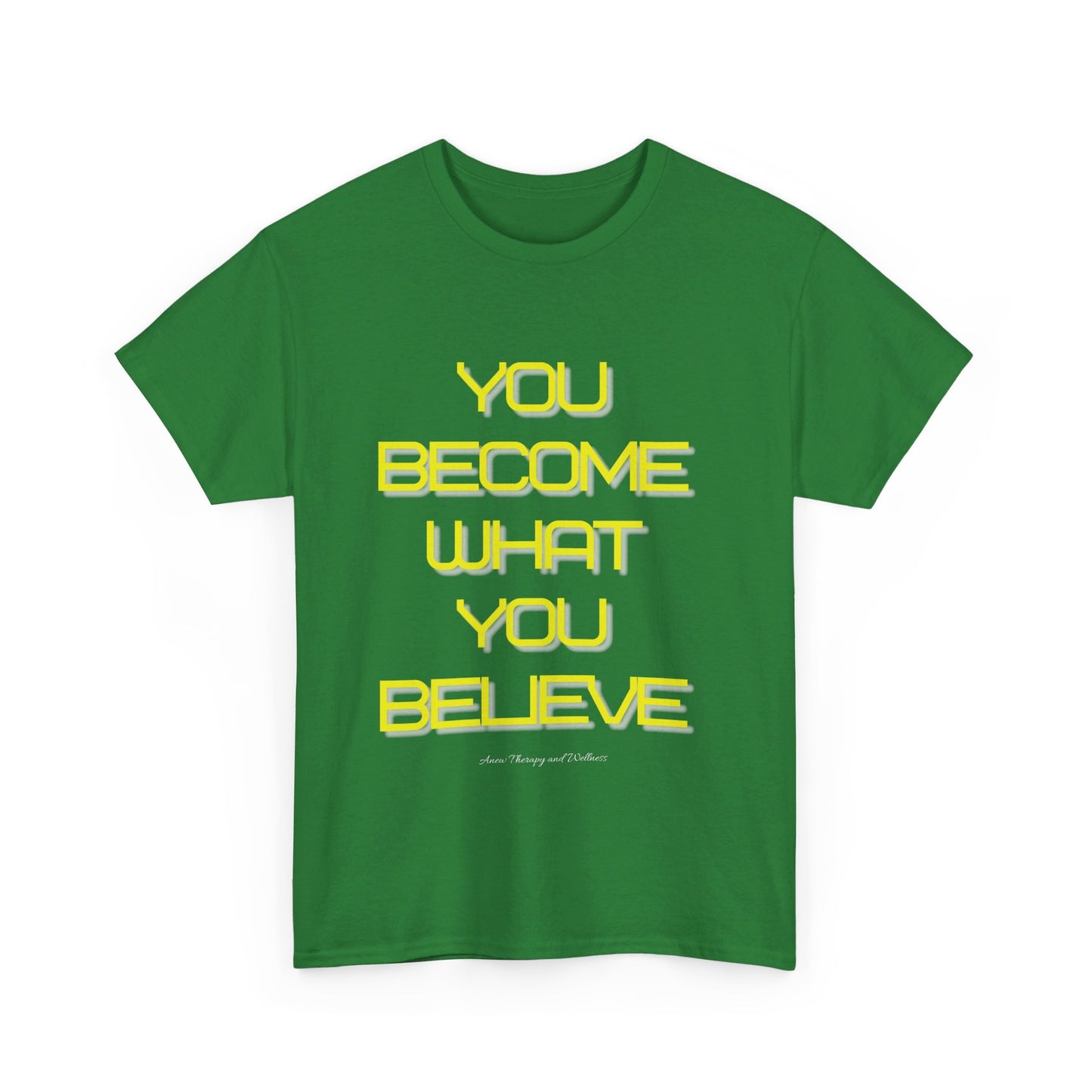 You Become What You Believe Unisex Heavy Cotton Tee