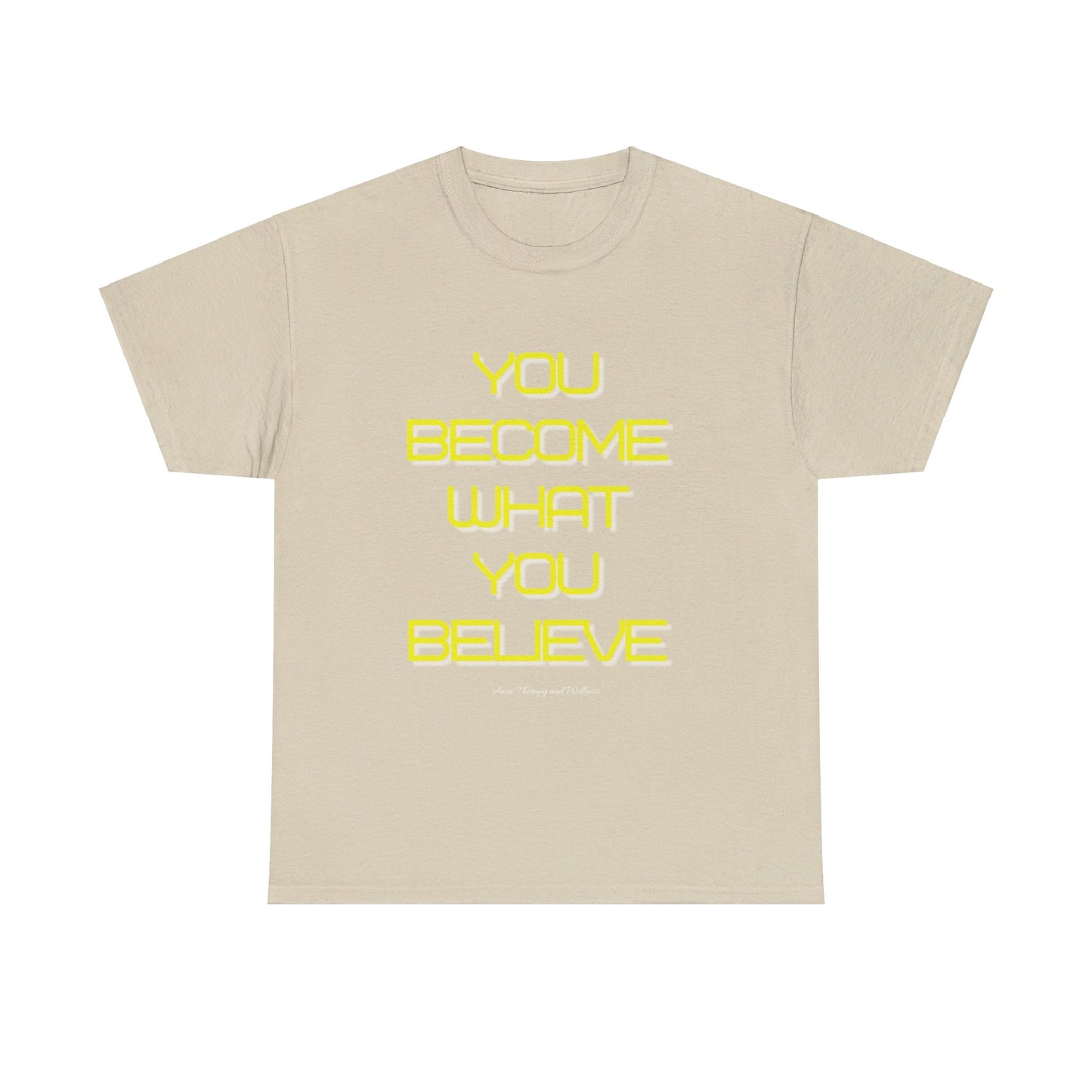 You Become What You Believe Unisex Heavy Cotton Tee