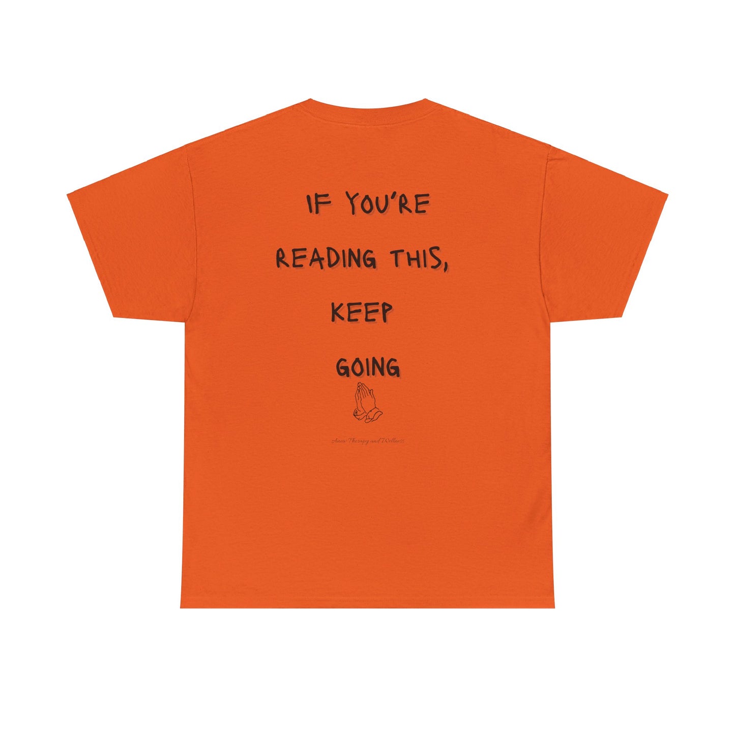 If You're Reading This, Keep Going Unisex Heavy Cotton Tee