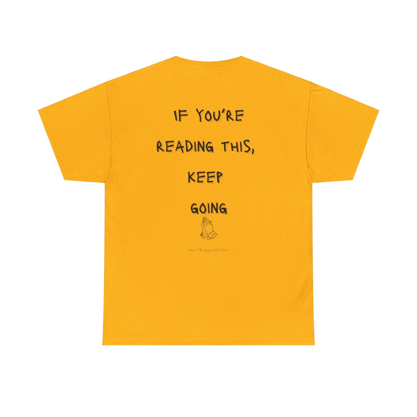 If You're Reading This, Keep Going Unisex Heavy Cotton Tee