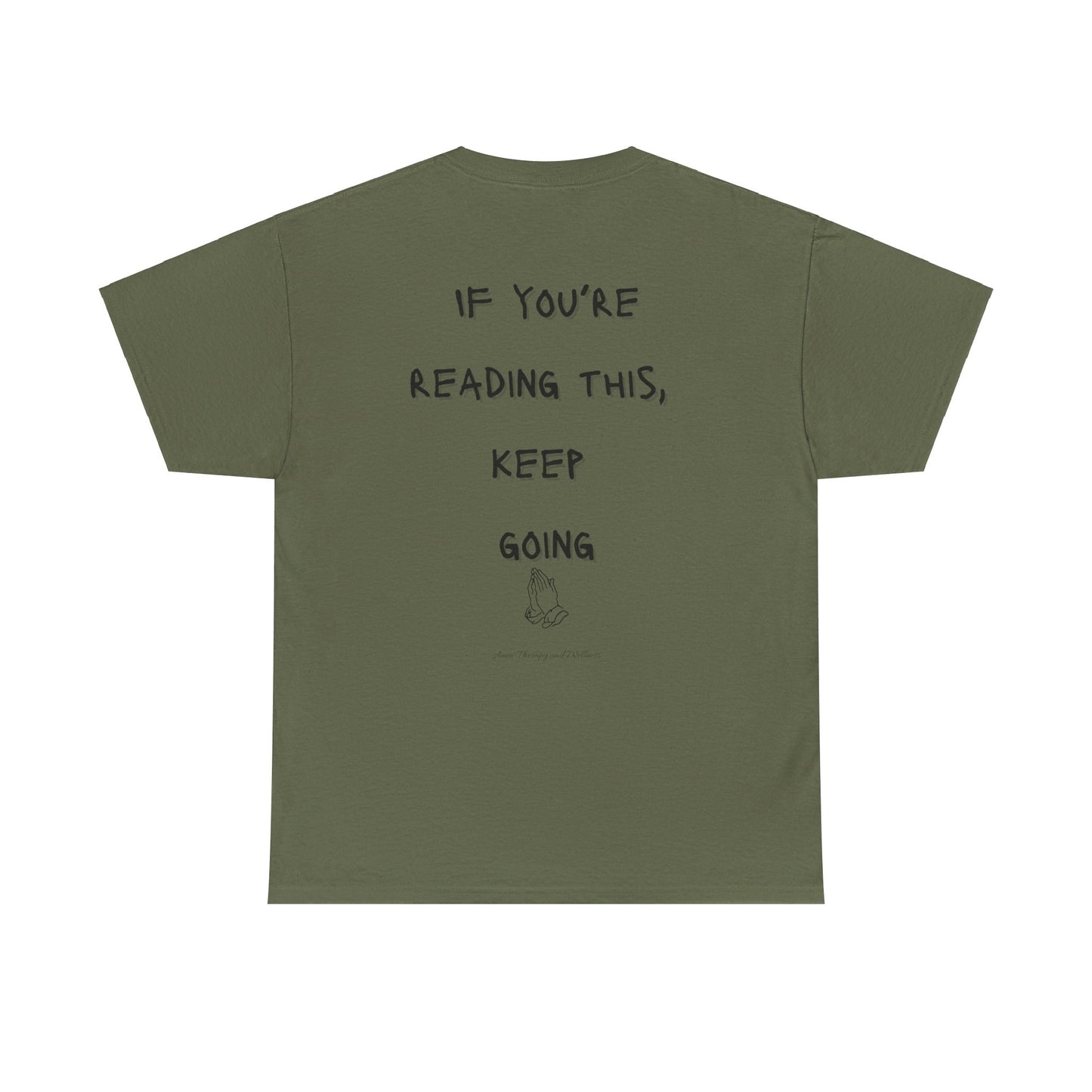 If You're Reading This, Keep Going Unisex Heavy Cotton Tee