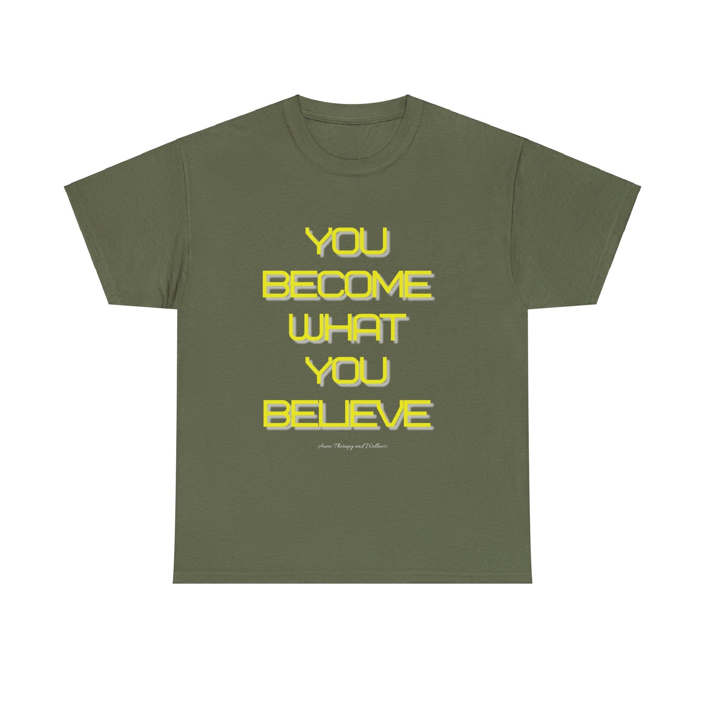 You Become What You Believe Unisex Heavy Cotton Tee