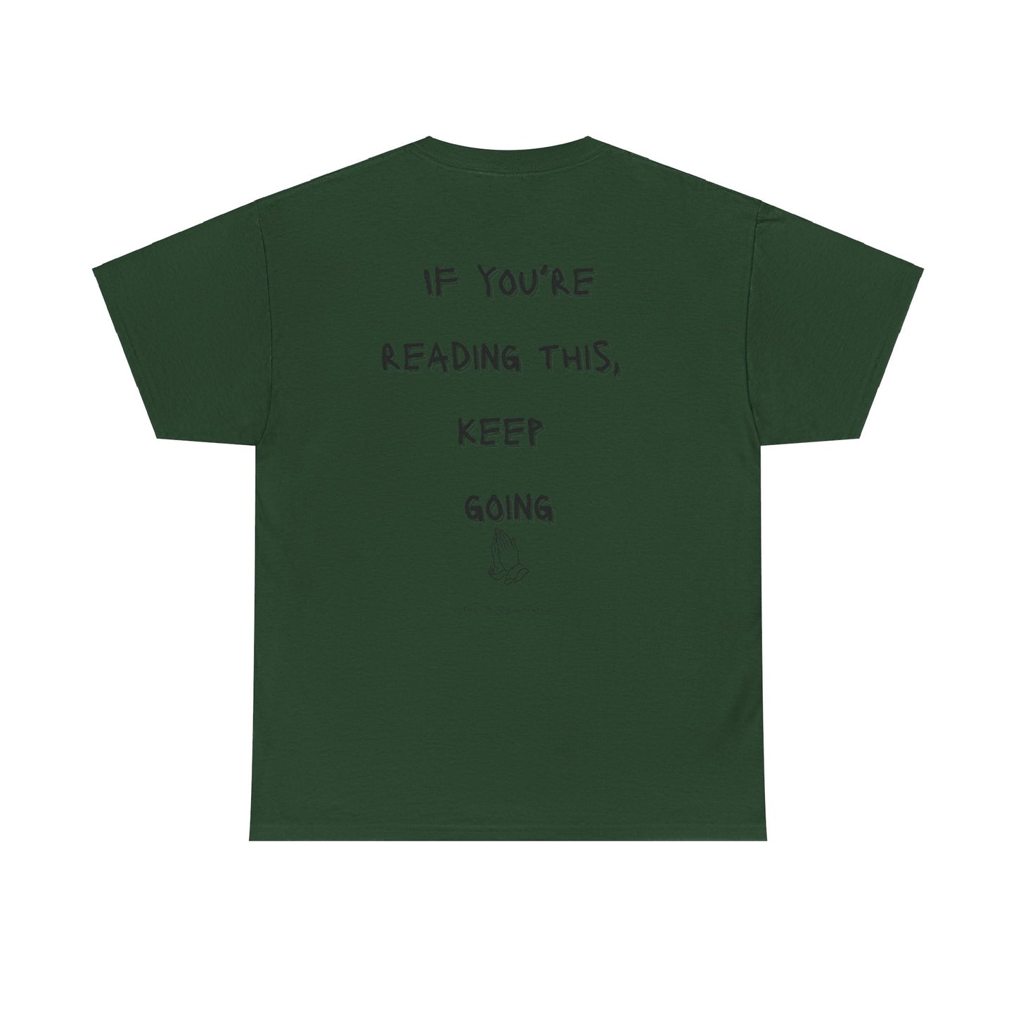 If You're Reading This, Keep Going Unisex Heavy Cotton Tee