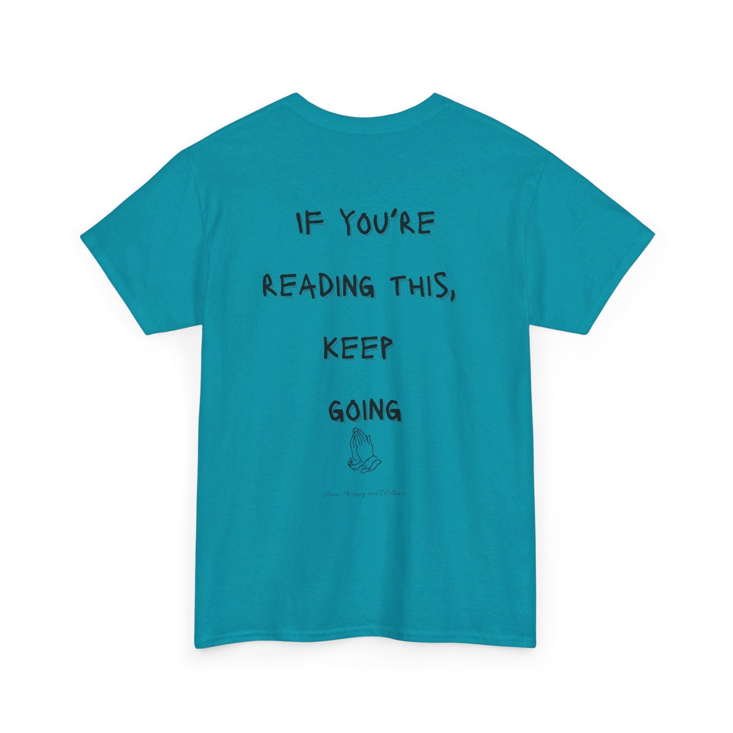 If You're Reading This, Keep Going Unisex Heavy Cotton Tee